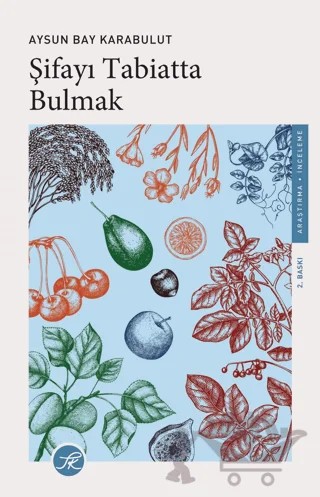 Şifayı Tabiatta Bulmak – Aysun Bay Karabulut – TK Yayınevi kitap kapağı