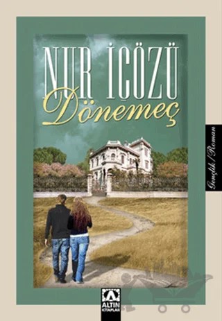 Dönemeç – Nur İçözü – Altın Kitaplar kitap kapağı