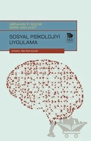 Sosyal Psikolojiyi Uygulama – Abraham P. Buunk, Mark Van Vugt – İmge Kitabevi Yayınları kitap kapağı