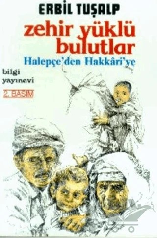 Zehir Yüklü Bulutlar Halepçe’den Hakkari’ye – Erbil Tuşalp – Bilgi Yayınevi kitap kapağı