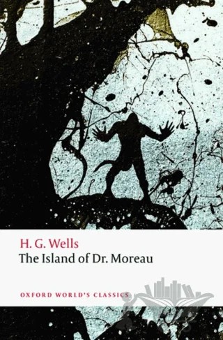 The Island Of Doctor Moreau – H. G. Wells – Oxford University Press - Classics kitap kapağı