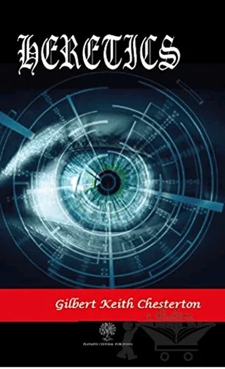 Heretics – Gilbert Keith Chesterton – Platanus Publishing kitap kapağı