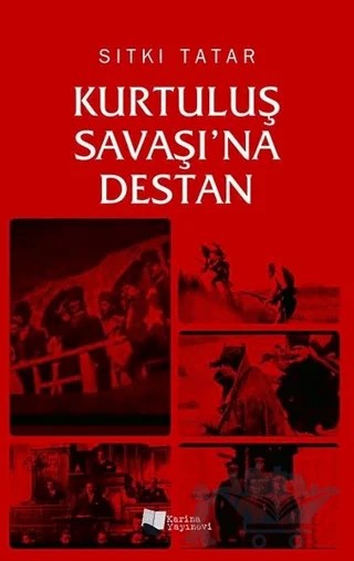Kurtuluş Savaşı’na Destan – Sıtkı Tatar – Karina Yayınevi kitap kapağı
