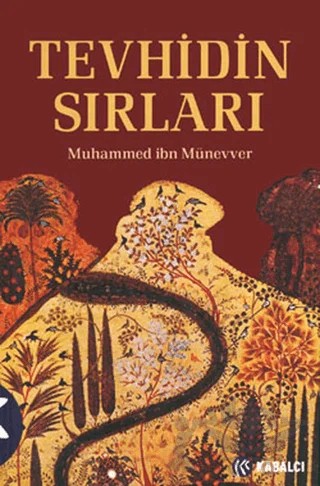 Tevhidin Sırları – Muhammed İbn Münevver – Kabalcı Yayınevi kitap kapağı
