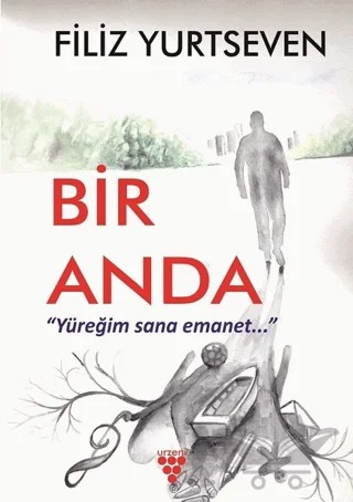 Bir Anda – Filiz Yurtseven – Urzeni Yayıncılık kitap kapağı