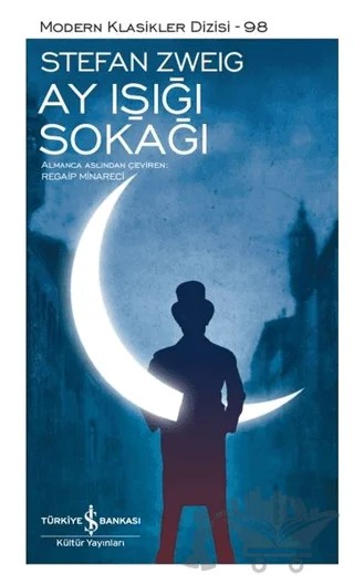 Ay Işığı Sokağı (Şömizli) – Stefan Zweıg – İş Bankası Kültür Yayınları kitap kapağı