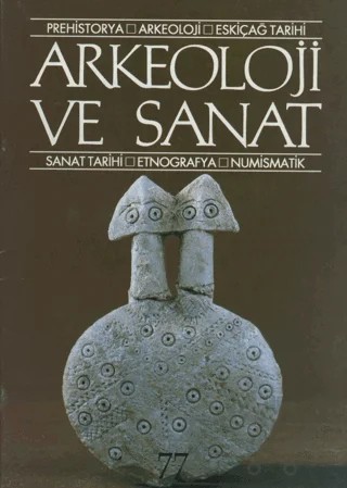 Arkeoloji ve Sanat Dergisi Sayı 77 – Arkeoloji ve Sanat Dergisi kitap kapağı