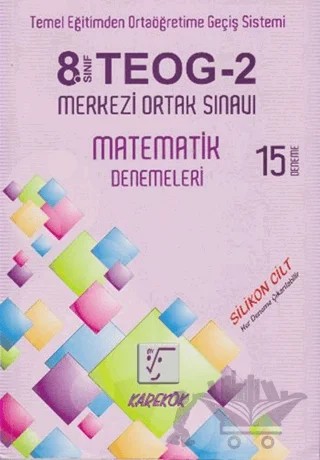 8. Sınıf TEOG-2 Matematik Denemeleri 15 Deneme (2. Dönem Okula Sevkiyat Yapılacakdır.) – Kolektif – Karekök Yayıncılık kitap kapağı