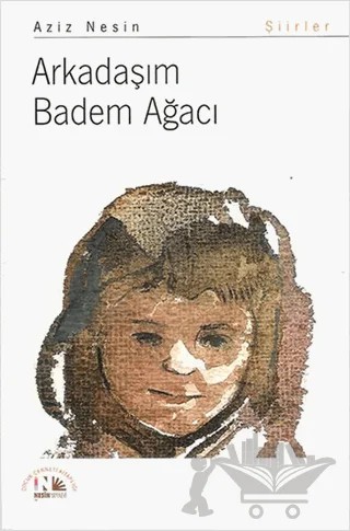 Arkadaşım Badem Ağacı – Aziz Nesin – Nesin Yayınevi kitap kapağı