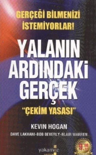 Yalanın Ardındaki Gerçek – Kevin Hogan – Yakamoz Yayınevi kitap kapağı
