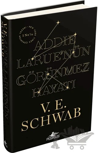 Addıe Larue’nün Görünmez Hayatı – V. E. Schwab – Pegasus Yayınları kitap kapağı