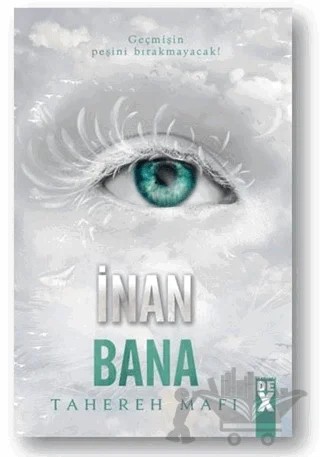 İnan Bana - Bana Dokunma 4 – Tahereh Mafi – Dex Yayınevi kitap kapağı