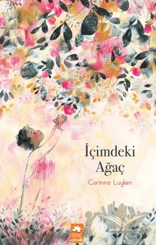 İçimdeki Ağaç – Corinna Luyken – Eksik Parça Yayınları kitap kapağı