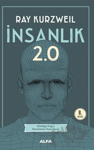İnsanlık 2.0 – Ray Kurzweil – Alfa Yayınları kitap kapağı