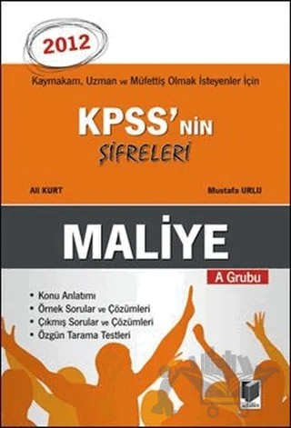 KPSS'nin Şifreleri A Grubu Maliye – Ali Kurt, Mustafa Urlu – Adalet Yayınevi kitap kapağı