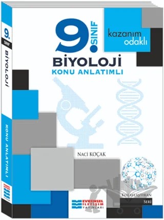 Kazanım Odaklı 9. Sınıf Biyoloji Konu Anlatımlı – Naci Koçak – Evrensel İletişim Yayınları kitap kapağı