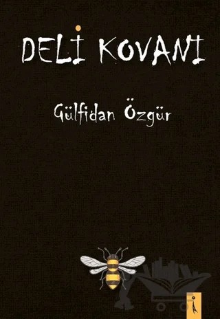 Deli Kovanı – Gülfidan Özgür – İkinci Adam Yayınları kitap kapağı