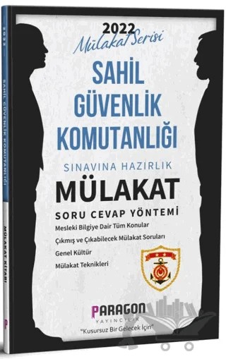 Sahil Güvenlik Komutanlığı Çıkmış Sorularla Mülakat Kitabı 2022 – Kolektif – Paragon Yayıncılık kitap kapağı