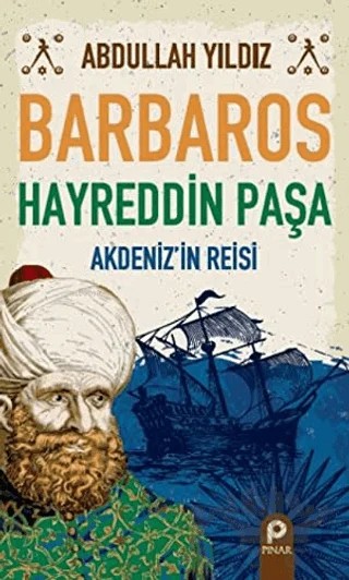 Barbaros Hayreddin Paşa – Abdullah Yıldız – Pınar Yayınları kitap kapağı