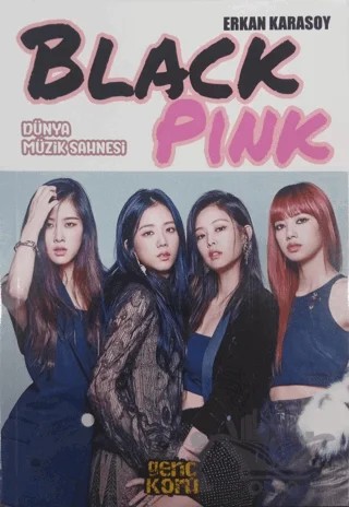 Dünya Müzik Sahnesi - Black Pink (Beyaz Kapak) – Erkan Karasoy – Koru Yayınları kitap kapağı
