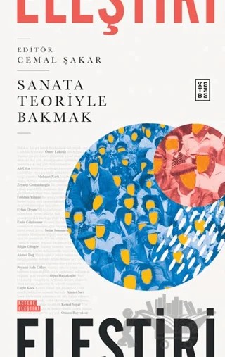 Sanata Teoriyle Bakmak – Kolektif – Ketebe Yayınları kitap kapağı