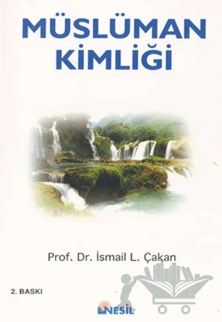 Müslüman Kimliği – İsmail Lütfi Çakan – Nesil Yayınları kitap kapağı