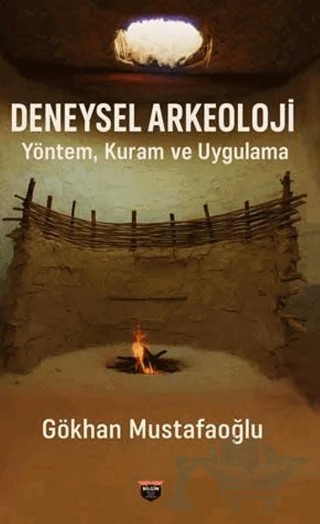 Deneysel Arkeoloji – Gökhan Mustafaoğlu – Bilgin Kültür Sanat Yayınları kitap kapağı