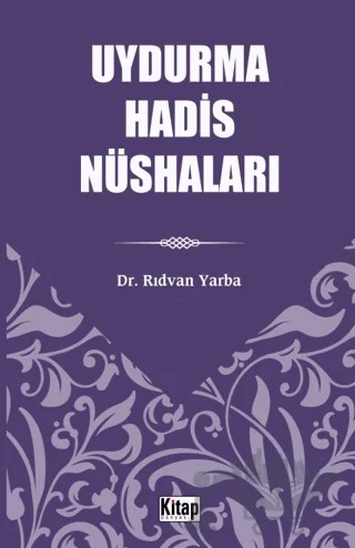 Uydurma Hadis Nüshaları – Rıdvan Yarba – Kitap Dünyası Yayınları kitap kapağı