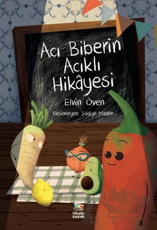 Acı Biberin Acıklı Hikayesi – Elvin Öven – İthaki Çocuk Yayınları kitap kapağı