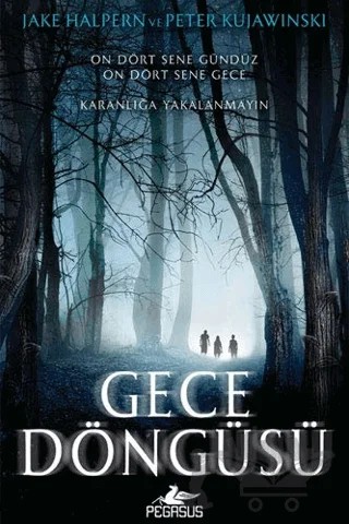 Gece Döngüsü – Jake Halpern, Peter Kujawinski – Pegasus Yayınları kitap kapağı