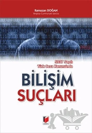 5237 Sayılı Türk Ceza Kanunu'nda Bilişim Suçları – Ramazan Doğan – Adalet Yayınevi kitap kapağı