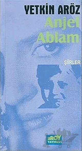 Anjel Ablam – Yetkin Aröz – Broy Yayınları kitap kapağı
