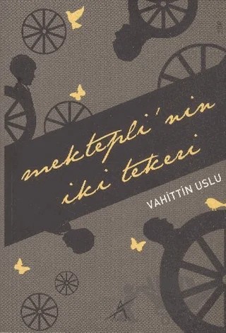 Mektepli’nin İki Tekeri – Vahittin Uslu – Avrupa Yakası Yayınları kitap kapağı