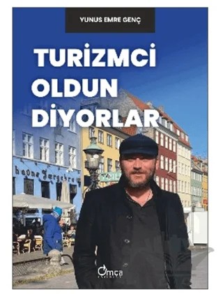Turizmci Oldun Diyorlar – Yunus Emre Genç – Omca Yayınları kitap kapağı