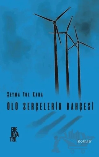 Ölü Serçelerin Bahçesi – Şeyma Yol Kara – Edebiyatist kitap kapağı