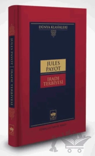 İrade Terbiyesi – Jules Payot – Ötüken Neşriyat kitap kapağı
