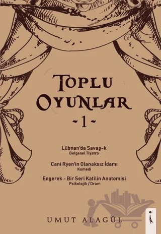 Toplu Oyunlar 1 – Umut Alagül – İkinci Adam Yayınları kitap kapağı