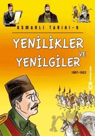Osmanlı Tarihi 9 Yenilikler ve Yenilgiler – Kolektif – İlk Genç Timaş kitap kapağı