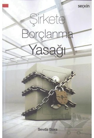 Şirkete Borçlanma Yasağı – Sevda Bora Çınar – Seçkin Yayıncılık kitap kapağı