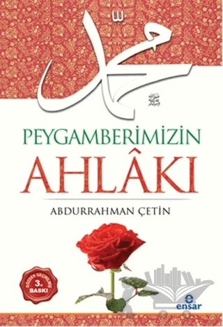 Peygamberimizin Ahlakı – Abdurrahman Çetin – Ensar Neşriyat kitap kapağı