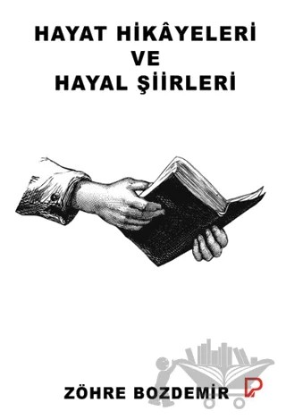 Hayat Hikayeleri ve Hayal Şiirleri – Zöhre Bozdemir – Paşa Yayınları kitap kapağı