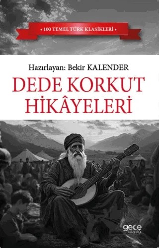 Dede Korkut Hikayeleri – Bekir Kalender – Gece Kitaplığı kitap kapağı