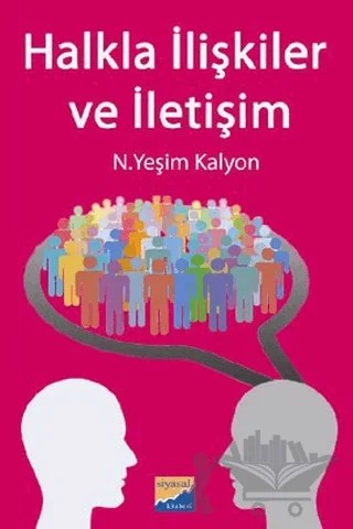 Halkla İlişkiler ve İletişim – N. Yeşim Kalyon – Siyasal Kitabevi - Akademik Kitaplar kitap kapağı