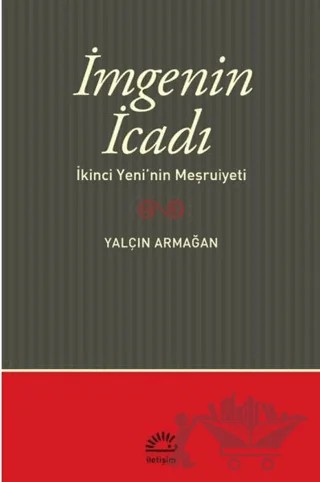 İmge'nin İcadı – Yalçın Armağan – İletişim Yayınevi kitap kapağı