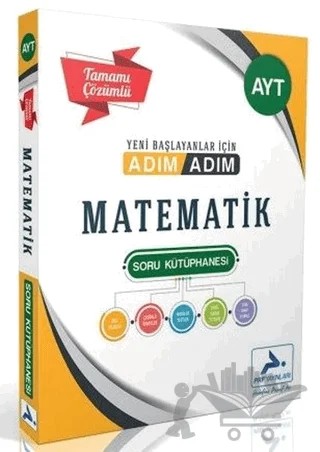 AYT Matematik Adım Adım Tamamı Çözümlü Soru Kütüphanesi – Kolektif – Paraf Yayınları kitap kapağı