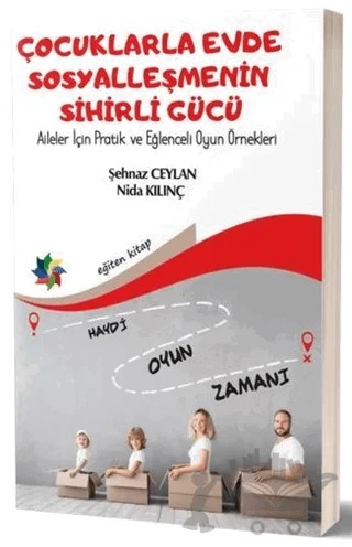 Çocuklarla Evde Sosyalleşmenin Sihirli Gücü – Nida Kılınç, Şehnaz Ceylan – Eğiten Kitap kitap kapağı