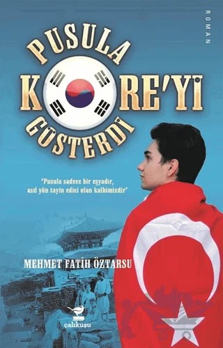 Pusula Kore'yi Gösterdi – Mehmet Fatih Öztarsu – Çalıkuşu Yayınları kitap kapağı