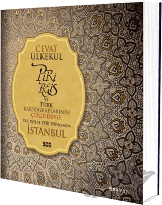 Piri Reis ve Türk Kartograflarının Çizgileriyle 16., 17. ve 18. Yüzyıllarda İstanbul – Cevat Ülkekul – Boyut Yayın Grubu kitap kapağı