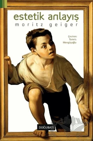 Estetik Anlayış – Moritz Geiger – Doğu Batı Yayınları kitap kapağı