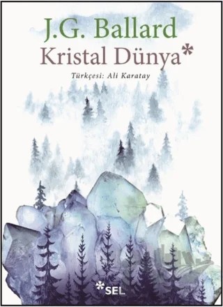 Kristal Dünya – J. G. Ballard – Sel Yayıncılık kitap kapağı